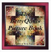 The BettyQuilts Picture Book