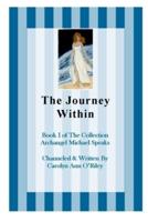 The Journey Within Book I of the Collection Archangel Michael Speaks