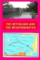 The Witchlord and the Weaponmaster