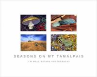 Seasons On Mt. Tamalpais