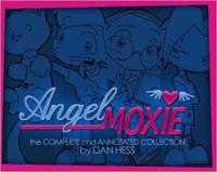 Angel Moxie: the Complete and Annotated Collection