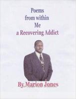 Poems from Within Me, a Recovering Addict