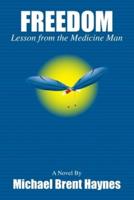 Freedom Lesson from the medicine man