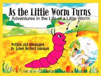 As the Little Worm Turns