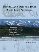 New Zealand Tales and Tours: South Island Adventures