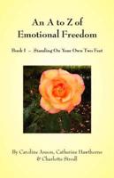 An A to Z of Emotional Freedom  Bk. I