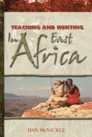 Teaching and Hunting in East Africa