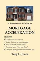 A Homeowner's Guide to Mortgage Acceleration