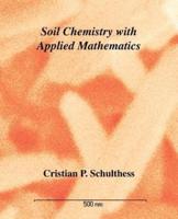 Soil Chemistry with Applied Mathematics