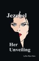 Jezebel: Her Unveiling