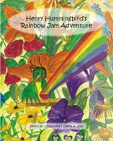 Henry Hummingbird's Rainbow Jam Adventure