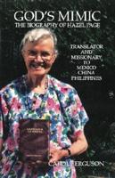 God's Mimic: The Biography of Hazel Page