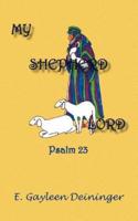 My Shepherd Lord: Psalm 23