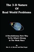 The 3-D Nature of Real World Problems