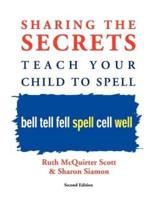 Sharing the Secrets: Teach Your Child to Spell, 2nd Edition