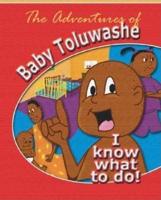 The Adventures of Baby Toluwashe