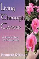 Living Through Cancer: A Story of Love and Caregiving