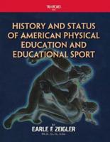 History and Status of American Physical Education and Educational Sport