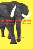 Listening in Medicine: The Whiplash Mystery & Other Tales
