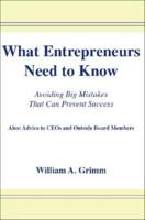 What Entrepreneurs Need to Know: Avoiding Big Mistakes That Can Prevent Success