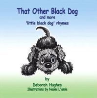 That Other Black Dog and More 'Little Black Dog' Rhymes