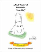 A Most Wonderful Remarkable Something Adventure 1