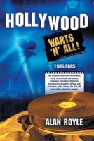 Hollywood: Warts 'N' All!