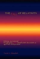 The Fall of Relativity