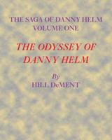 The Odyssey of Danny Helm