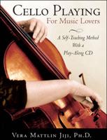 Cello Playing for Music Lovers