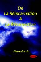 De La Reincarnation a La Resurrection
