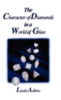 The Character of Diamonds in a World of Glass