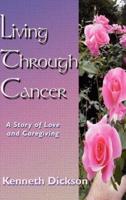 Living Through Cancer: A Story of Love and Caregiving