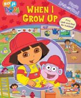 Dora When I Grow Up First Look & Find