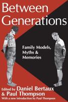 Between Generations: Family Models, Myths, and Memories