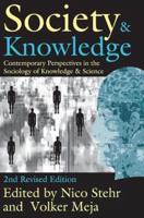 Society and Knowledge : Contemporary Perspectives in the Sociology of Knowledge and Science