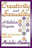 Creativity and Sexuality : A Kabbalistic Perspective