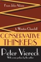 Conservative Thinkers : From John Adams to Winston Churchill