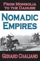 Nomadic Empires : From Mongolia to the Danube