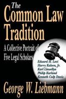 The Common Law Tradition : A Collective Portrait of Five Legal Scholars