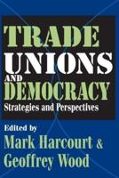 Trade Unions and Democracy: Strategies and Perspectives