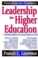 Leadership in Higher Education : Views from the Presidency