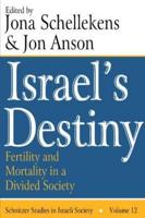 Israel's Destiny : Fertility and Mortality in a Divided Society