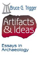 Artifacts & Ideas: Essays in Archaeology