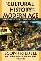 A Cultural History of the Modern Age: Volume 1, Renaissance and Reformation