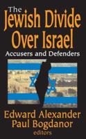 The Jewish Divide Over Israel : Accusers and Defenders