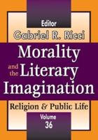 Morality and the Literary Imagination : Volume 36, Religion and Public Life