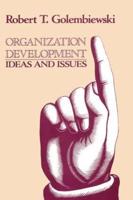 Organizational Development: Ideas and Issues