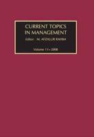 Current Topics in Management : Volume 13, Global Perspectives on Strategy, Behavior, and Performance