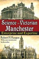 Science in Victorian Manchester: Enterprise and Expertise